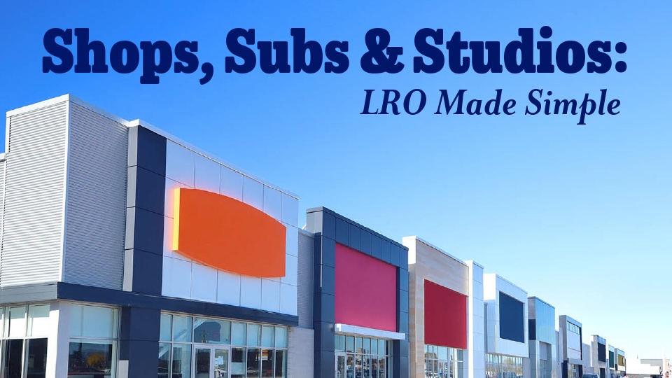 Shops, Subs & Studios: LRO Made Simple